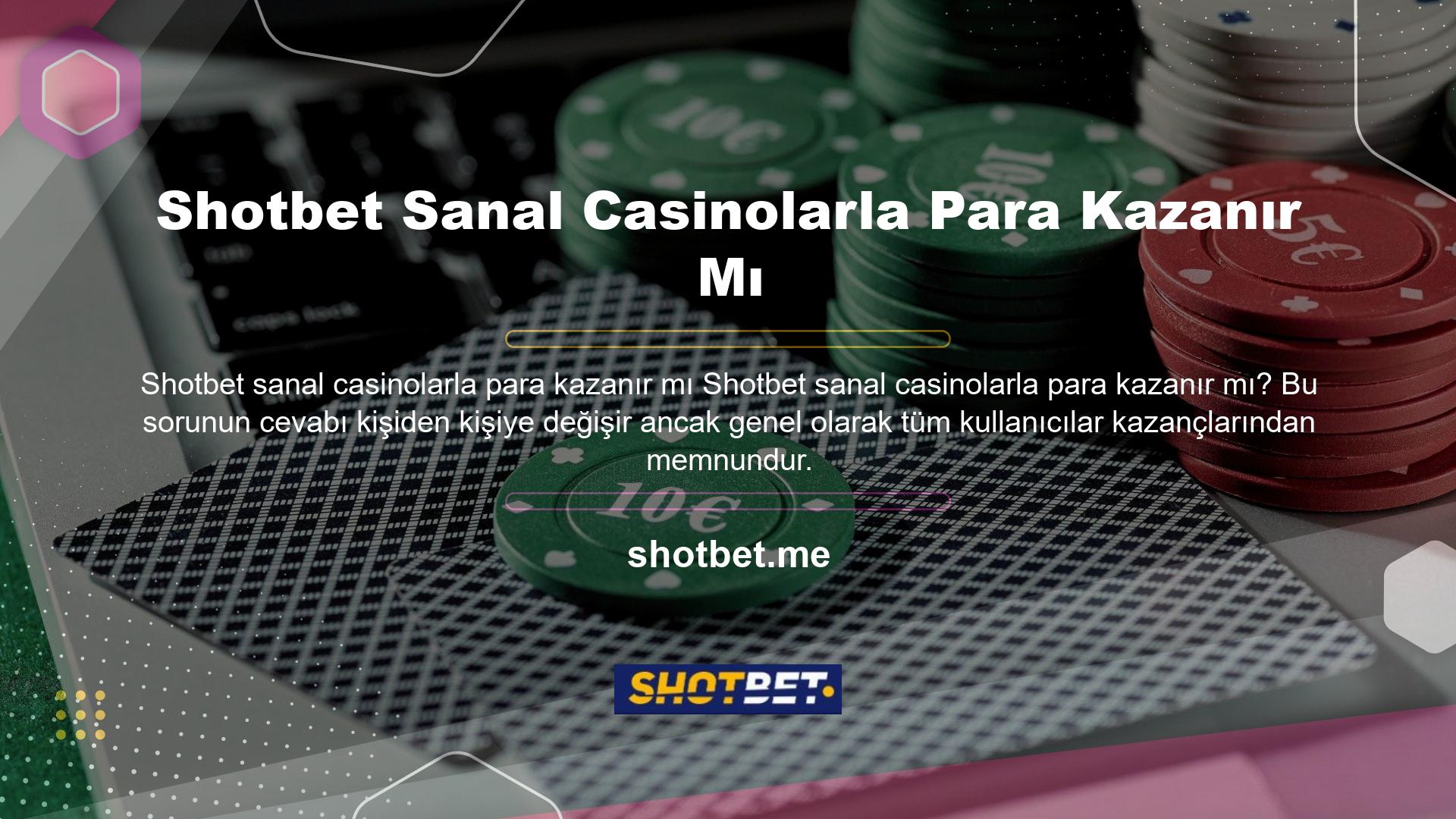 Shotbet sanal casino sitesinde para kazanmanın birçok yolu vardır